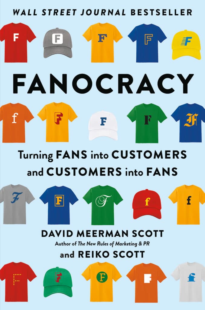 David Meerman Scott's book Fanocracy