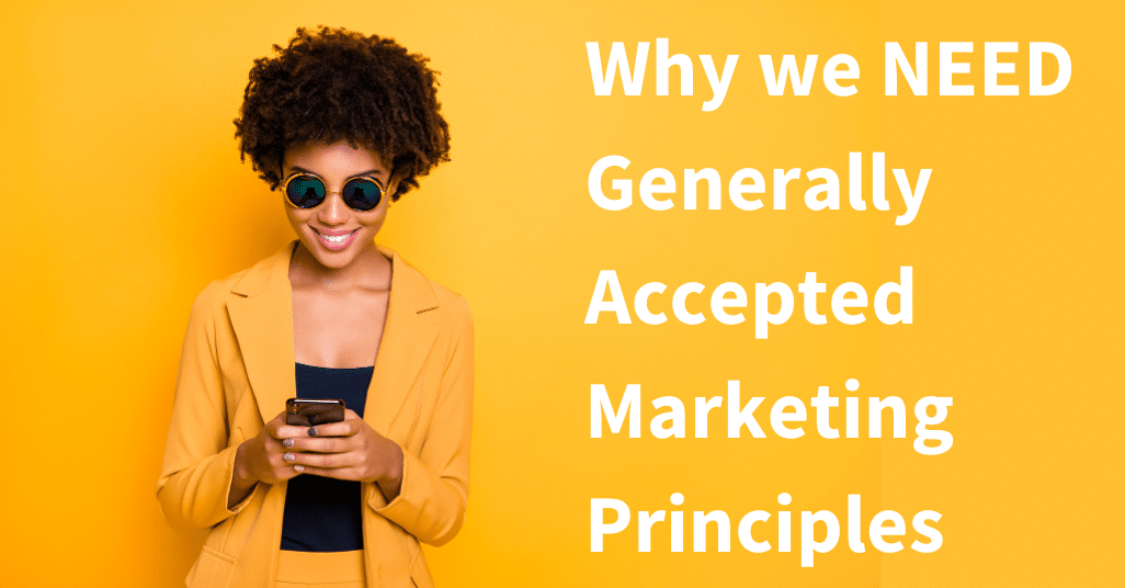 A young woman against a yellow background with the title Why we NEED Generally Accepted Marketing Principles