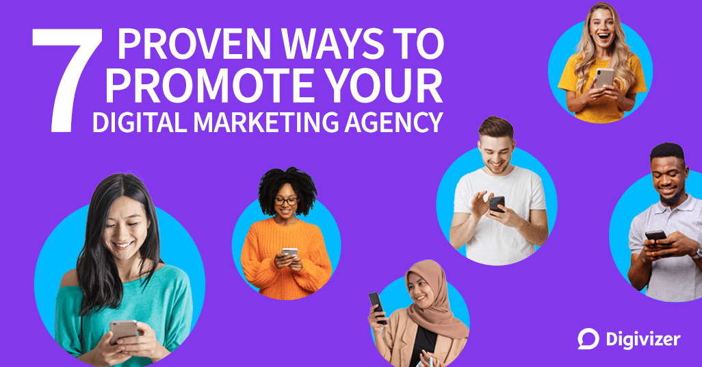7 proven ways to promote your digital marketing agency